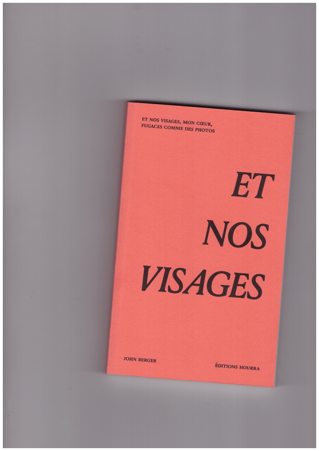 BERGER, John - Et nos visages